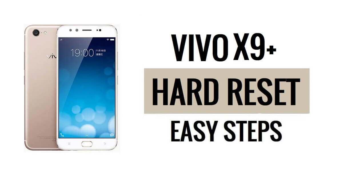 How to Vivo X9s Plus Hard Reset & Factory Reset