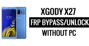 Xgody X27 FRP Bypass Fix Actualización de YouTube (Android 9) - Desbloquee Google sin PC