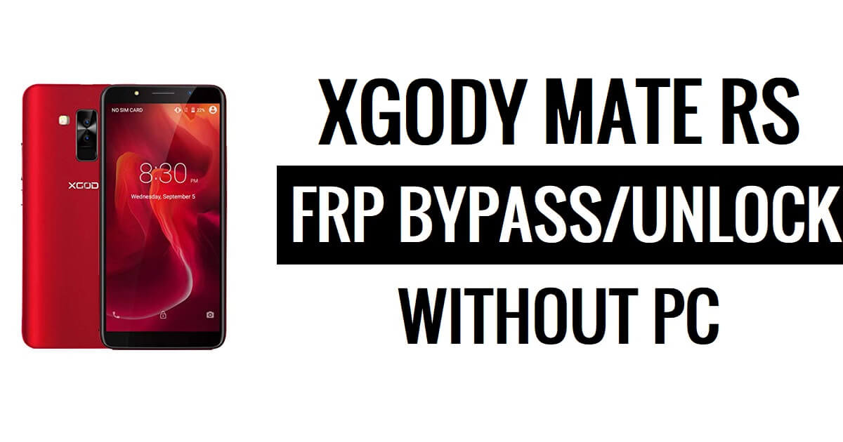 Xgody Mate RS FRP 우회 수정 YouTube 업데이트(Android 8.1) – PC 없이 Google 잠금 해제