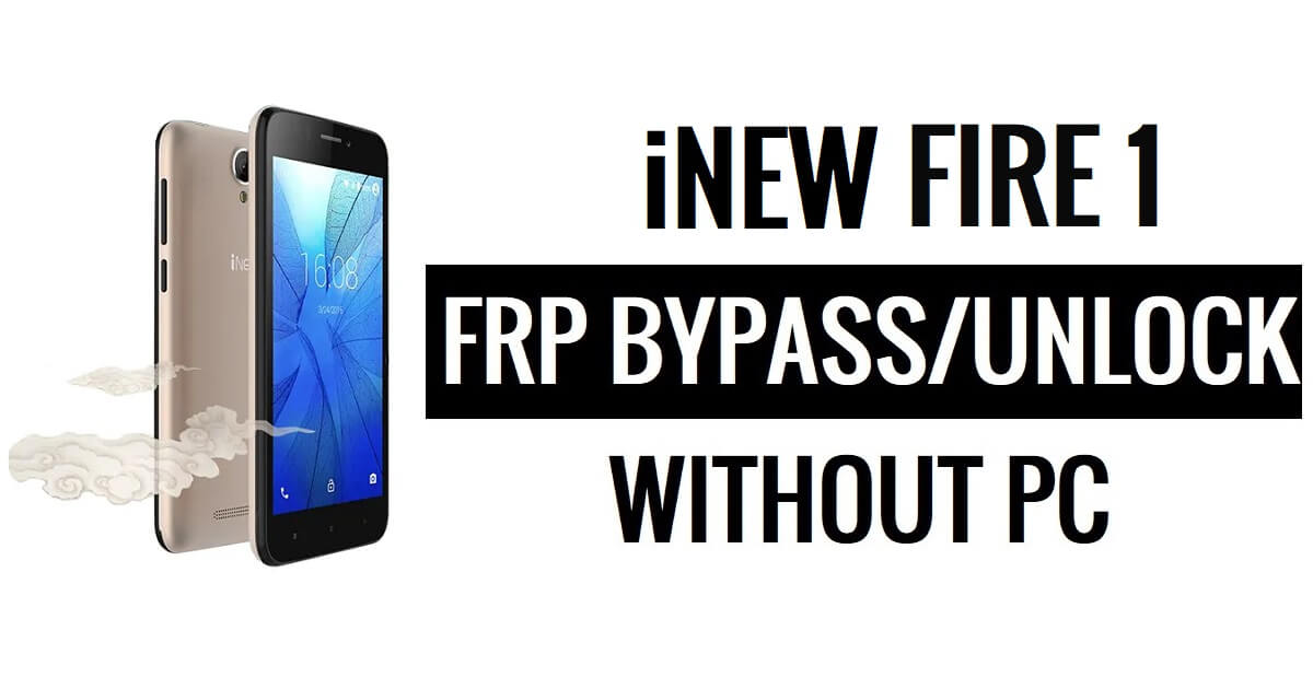 iNew Fire 1 FRP Bypass (Android 6.0) Déverrouiller Google (sans PC)
