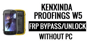 Kenxinda Proofings W5 FRP Bypass Ontgrendel Google zonder pc (Android 5.1)