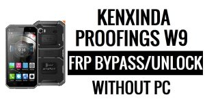 Kenxinda Proofings W9 FRP Bypass Sblocca Google senza PC (Android 5.1)