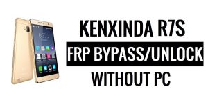 Kenxinda R7S FRP Baypas (Android 5.1) Google Gmail Kilidinin Kilidini Aç - PC Olmadan