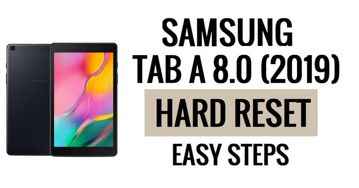 Samsung Tab A 8.0(2019) 하드 리셋 및 공장 초기화 방법