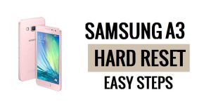 Samsung A3 Sert Sıfırlama ve Fabrika Ayarlarına Sıfırlama