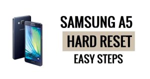 How to Samsung A5 Hard Reset & Factory Reset