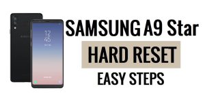 Samsung A9 Star Sert Sıfırlama ve Fabrika Ayarlarına Sıfırlama Nasıl Yapılır