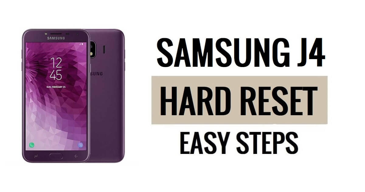 How to Samsung J4 Hard Reset & Factory Reset