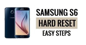 How to Samsung S6 Hard Reset & Factory Reset