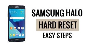 How to Samsung Halo Hard Reset & Factory Reset