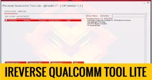 iReverse Qualcomm Lite Tool v1.2 Download Latest Version [Read, Erase, Flashing]