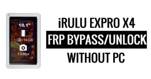 iRulu Expro X4 FRP Bypass Ontgrendel Google Gmail (Android 5.1) zonder pc