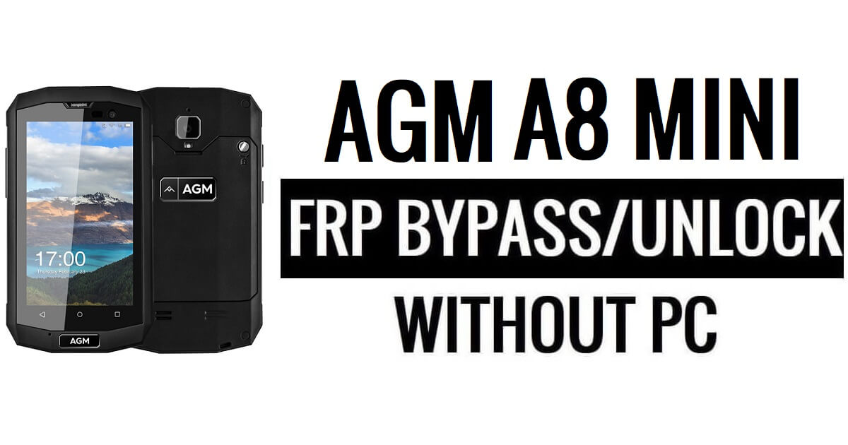 AGM A8 Mini FRP Bypass (Android 5.1) Google Unlock Google Without PC