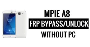 MPIE A8 FRP Bypass ohne PC Google Google entsperren [Android 5.1]