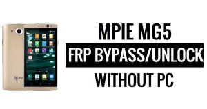 MPIE MG5 FRP Bypass sem PC Google Desbloquear Google [Android 5.1]
