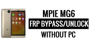 MPIE MG6 FRP Bypass zonder pc Google Ontgrendel Google [Android 5.1]