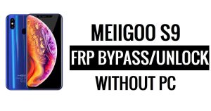 Meiigoo S9 FRP Bypass Fix Actualización de YouTube (Android 8.1) - Desbloquear Google sin PC