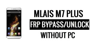 Mlais M7 Plus FRP Bypass ohne PC Google Google entsperren [Android 5.1]