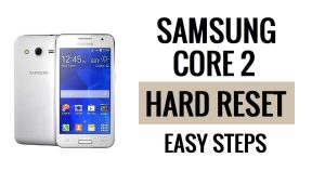 วิธีรีเซ็ตฮาร์ด Samsung Core 2 และรีเซ็ตเป็นค่าจากโรงงาน