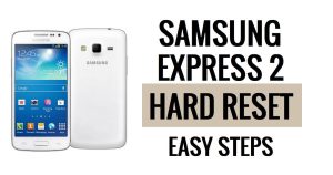 Samsung Express 2 하드 리셋 및 공장 초기화 방법