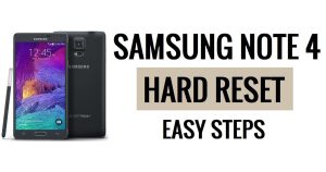 Cómo hacer restablecimiento completo y restablecimiento de fábrica de Samsung Note 4