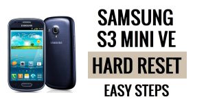 วิธีฮาร์ดรีเซ็ต Samsung S3 Mini VE & รีเซ็ตเป็นค่าจากโรงงาน