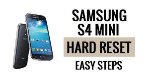 كيفية إعادة ضبط Samsung S4 Mini وإعادة ضبط المصنع