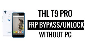 PC 없이 THL T9 Pro FRP 우회 Google 잠금 해제 Google [Android 6.0]