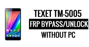 Texet TM-5005 FRP Bypass بدون جهاز كمبيوتر، Google unlock Google [Android 5.1]