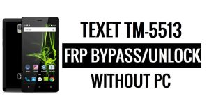 Texet TM-5513 FRP Bypass ohne PC Google Google entsperren [Android 5.1]