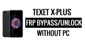 Texet X-Plus FRP PC olmadan Bypass Google Kilidini Aç Google [Android 5.1]