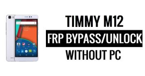 Timmy M12 FRP 우회(Android 5.1) Google PC 없이 Google 잠금 해제