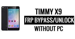 Timmy X9 FRP Bypass (Android 5.1) Google Unlock Google Without PC