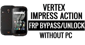 Vertex Impress Action FRP Bypass (Android 5.1) Google PC'siz Google Kilidini Aç