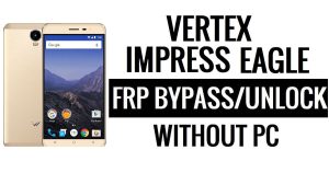 Vertex Impress Eagle FRP Bypass بدون جهاز كمبيوتر، Google unlock Google [Android 6.0]