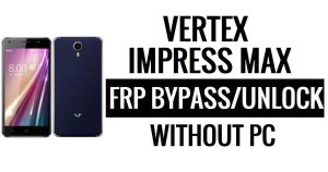 Vertex Impress Max FRP Bypass (Android 5.1) Google PC'siz Google Kilidini Aç