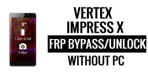 Vertex Impress X FRP Bypass (Android 5.1) Google PC'siz Google Kilidini Aç