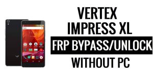 Vertex Impress XL FRP Bypass senza PC Google Sblocca Google [Android 6.0]