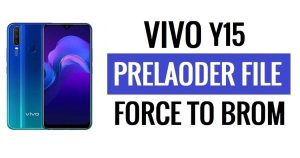 विवो Y15 प्रीलोडर फ़ाइल डाउनलोड (फोर्स टू ब्रॉम) - नई सुरक्षा