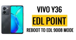 จุด Vivo Y36 EDL (จุดทดสอบ) รีบูตเป็นโหมด EDL 9008
