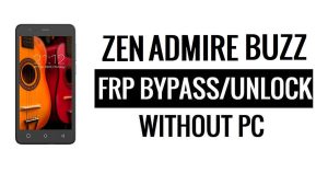 Zen ชื่นชม Buzz FRP Bypass โดยไม่ต้องใช้พีซี Google ปลดล็อค Google [Android 6.0]