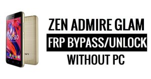 Zen Admire Glam FRP Bypass zonder pc Google Ontgrendel Google [Android 6.0]