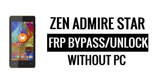 Zen Admire Star FRP PC'siz Bypass Google Kilidini Aç Google [Android 6.0]