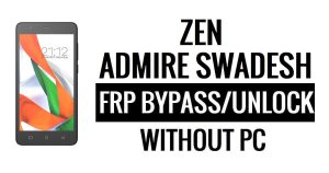 Zen ชื่นชม Swadesh FRP Bypass โดยไม่ต้องใช้พีซี Google ปลดล็อค Google [Android 6.0]