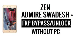 Zen Admire Swadesh Plus Contournement FRP sans PC Google Déverrouiller Google [Android 6.0]