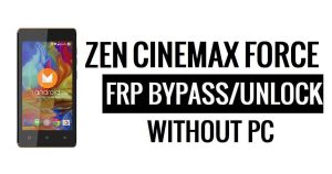 PC 없이 Zen Cinemax Force FRP 우회 Google Google 잠금 해제 [Android 6.0]