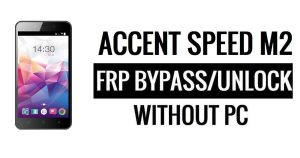 Accent Speed ​​M2 FRP Bypass (Android 5.1) Desbloqueo de Google Google sin PC