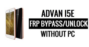 Advan I5E FRP บายพาส Google Unlock (Android 5.1) โดยไม่ต้องใช้พีซี