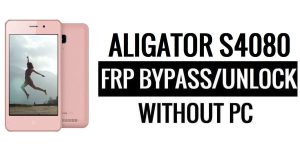 PC 없이 Aligator S4080 FRP 우회 Google 잠금 해제(Android 6.0)