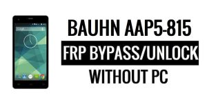 Bauhn AAP5-815 FRP ignora desbloqueio do Google (Android 5.1) sem PC